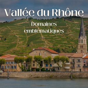 Les domaines emblématiques de la Vallée du Rhône : Cuilleron, La Janasse et Combier